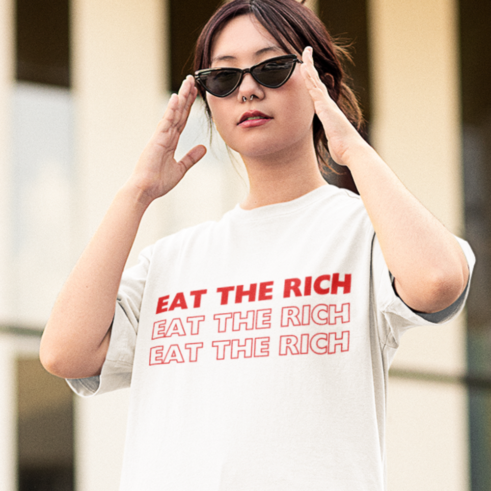 Eat the Rich - Oversized T-Shirt