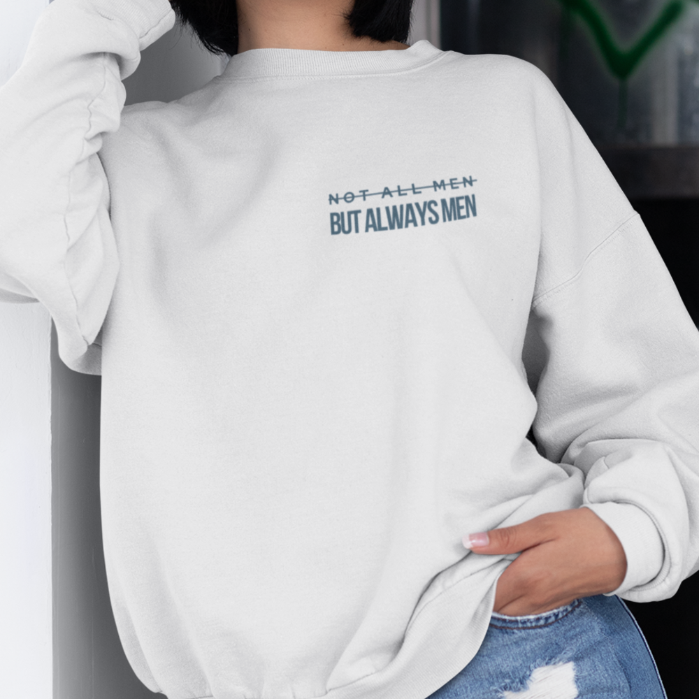 NOT ALL MEN - Oversized Sweatshirt