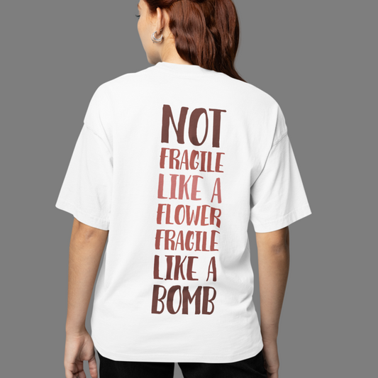 Not fragile -  Oversized T-Shirt